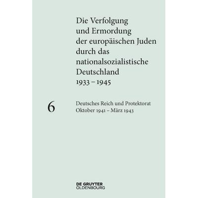 Deutsches Reich und Protektorat Böhmen und Mähren Oktober 1941 – März 1943, Gebundene Ausgabe von , De Gruyter Mouton, 978-3-11-036496-5