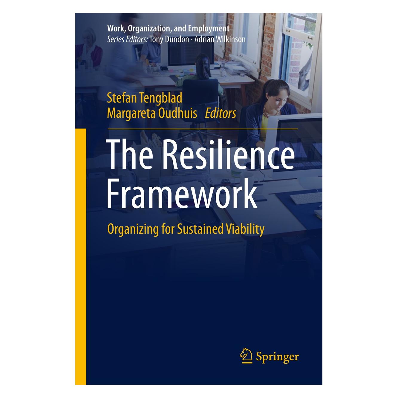 Springer The Resilience Framework (Englisch, Hardcover, Margareta Oudhuis, Stefan Tengblad) (9789811053139)
