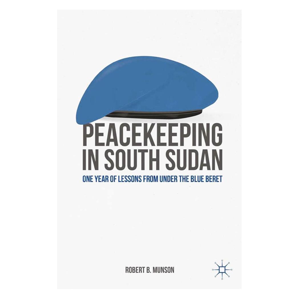 Springer Peacekeeping in South Sudan (Englisch, Softcover, R. Munson) (55836487)
