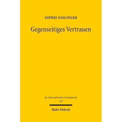 Gegenseitiges Vertrauen, Taschenbuch von Sophie Esslinger, Mohr Siebeck, 978-3-16-156555-7