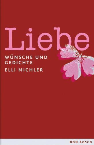 Elli Michler - Liebe: Wünsche und Gedichte - Preis vom 11.10.2026 03:10:56 h