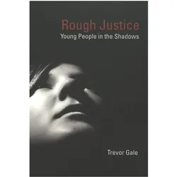 Rough Justice, Fachbücher von Trevor Gale