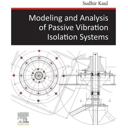 Modelling and Analysis of Passive Vibration Isolation Systems, Fachbücher von Sudhir Kaul