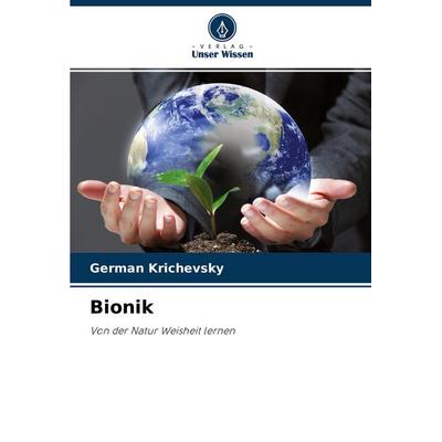 Bionik, Taschenbuch von German Krichevsky, Verlag Unser Wissen, 978-620-4-15117-5