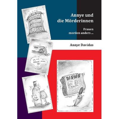 Annye und die Mörderinnen, Gebundene Ausgabe von Annye Davidas, Tredition, 978-3-8495-7749-0