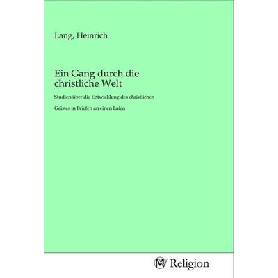 Ein Gang durch die christliche Welt, Taschenbuch von , MV-Religion, 978-3-96881-034-8