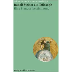 Rudolf Steiner als Philosoph, Sachbücher von Andreas Luckner, Johanna Hueck, Renatus Ziegler, Klaus Fergesheimer, Eckart Förster, Christiane Haid, Jaap Sijmons