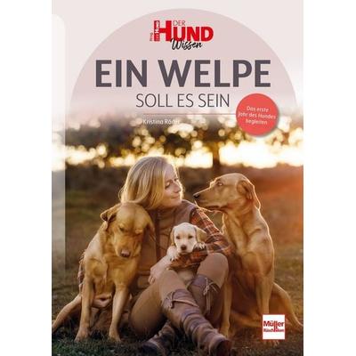 Ein Welpe soll es sein, Taschenbuch von Kristina Räder, Müller Rüschlikon, 978-3-275-02295-3