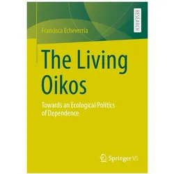 The Living Oikos, Fachbücher von Francisca Echeverría