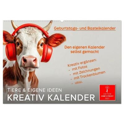 Kreativ Kalender - Tiere & eigene Ideen (Wandkalender 2027 DIN A2 quer), CALVENDO Monatskalender