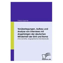 Vorüberlegungen, Aufbau und Analyse von Interviews mit Angehörigen der deutschen Minderheit der S..., Fachbücher von Patrick Kraemer