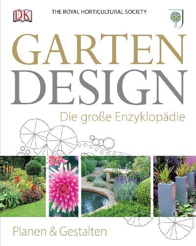 The Royal Horticultural Society - Garten-Design: Die große Enzyklopädie - Preis vom 10.10.2026 11:48:34 h