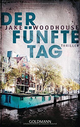 Jake Woodhouse - Der fünfte Tag (Inspector Rykel 1): Ein Amsterdam-Thriller (Jake Woodhouse, Band 1) - Preis vom 11.10.2026 15:43:13 h