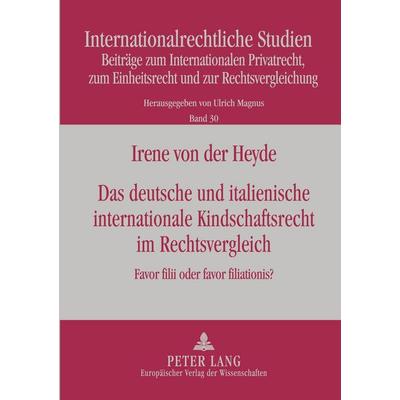 Das deutsche und italienische internationale Kindschaftsrecht im Rechtsvergleich, Taschenbuch von Irene der Heyde, Peter Lang GmbH, Internationaler