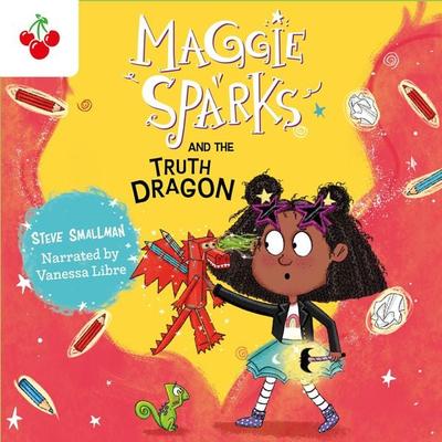 Maggie Sparks and the Truth Dragon - Steve Smallman, Audio, 9781782267157