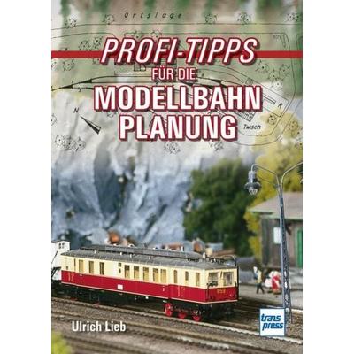 Profi-Tipps für die Modellbahn-Planung, Taschenbuch von Ulrich Lieb, Motorbuch Verlag, 978-3-613-71710-7