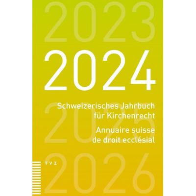 Schweizerisches Jahrbuch für Kirchenrecht / Annuaire suisse de droit ecclésial 2024, Taschenbuch von , Theologischer Verlag Zürich, 978-3-290-18758-3