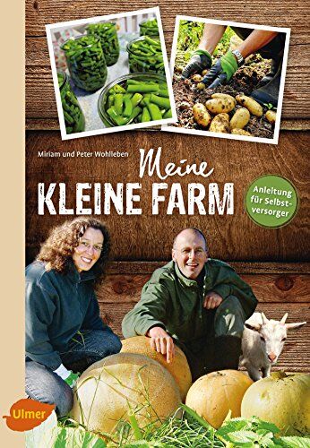 Miriam Wohlleben - Meine kleine Farm: Anleitung für Selbstversorger - Preis vom 11.10.2026 15:43:13 h