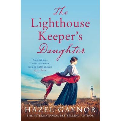 The Lighthouse Keeper's Daughter, Taschenbuch von Hazel Gaynor, HarperCollins, 978-0-00-825522-0