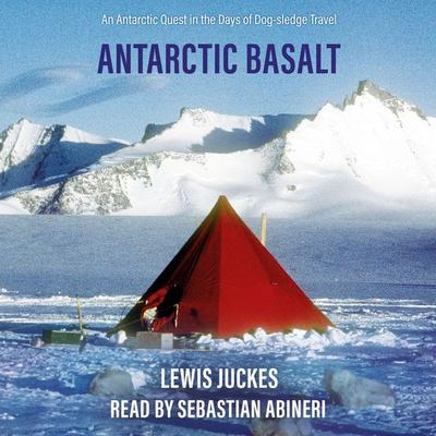 Antarctic Basalt - Lewis Juckes, Audio, 9781805147794