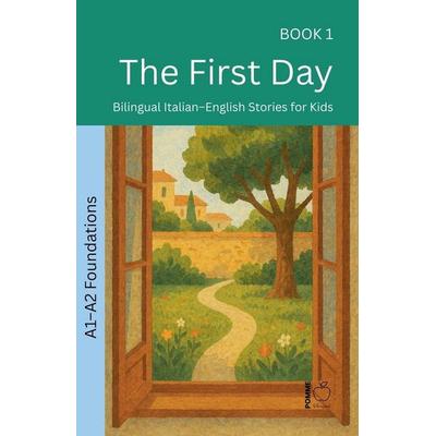 The First Day, Taschenbuch von Pomme Bilingual, Pomme Bilingual