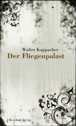 Walter Kappacher - Der Fliegenpalast - Preis vom 04.10.2026 03:51:26 h