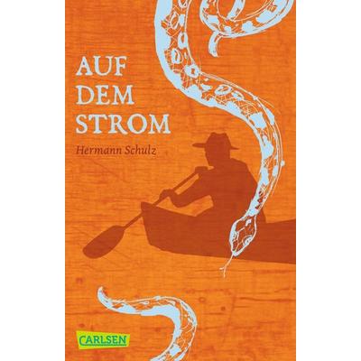 Auf dem Strom, Taschenbuch von Hermann Schulz, Carlsen