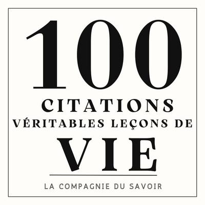 100 citations Lecons de vie - Frédéric Garnier, Audio, 9782821180116