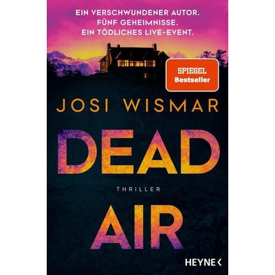 Dead Air, Taschenbuch von Josi Wismar, Heyne, 978-3-453-44427-0