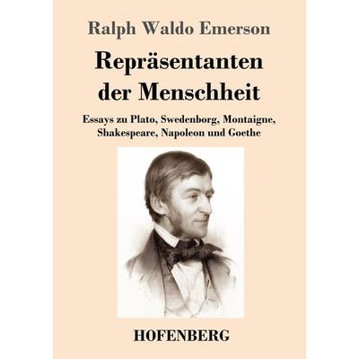 Repräsentanten der Menschheit, Taschenbuch von Ralph Waldo Emerson, Henricus - Edition Deutsche Klassik, 978-3-7437-4478-3