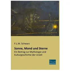 Sonne, Mond und Sterne, Ratgeber von F L W Schwarz