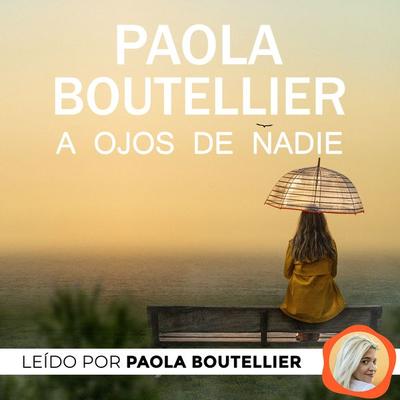 A ojos de nadie - Paola Boutellier, Audio, 9789152154106