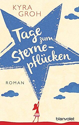 Kyra Groh - Tage zum Sternepflücken: Roman - Preis vom 09.10.2026 07:28:09 h