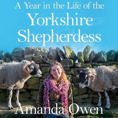 A Year in the Life of the Yorkshire Shepherdess - Amanda Owen, Audio, 9781509844531