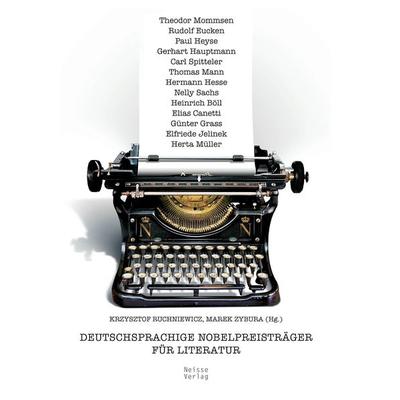 Deutschsprachige Nobelpreisträger für Literatur, Taschenbuch von Krzysztof Ruchniewicz,Marek Zybura, Neisse Verlag, 978-3-86276-270-5