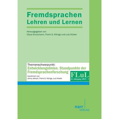 Fremdsprachen Lehren und Lernen 2013 Heft 1, Taschenbuch von Claus Königs Gnutzmann, BoD - Books on Demand, 978-3-8233-9395-5