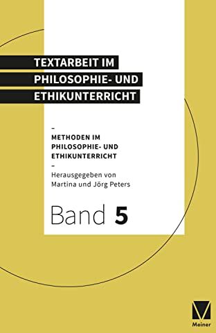 Jörg Peters - Textarbeit im Philosophie- und Ethikunterricht: Methoden im Philosophie- und Ethikunterricht - Preis vom 09.10.2026 07:28:09 h