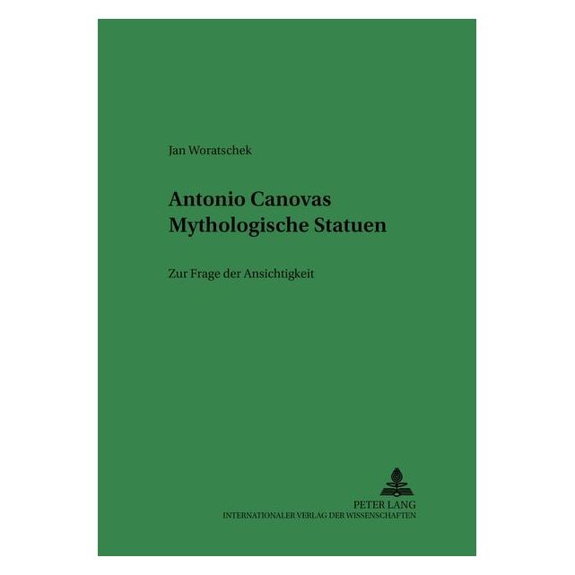 Peter Lang Woratschek:Antonio Canovas Mythologisch (Deutsch, Softcover, Jan Woratschek) (64886108)