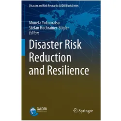 Disaster Risk Reduction and Resilience, Fachbücher von Stefan Hochrainer-Stigler, Muneta Yokomatsu
