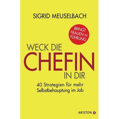 Weck die Chefin in dir, Taschenbuch von Sigrid Meuselbach, Ariston