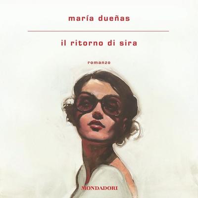 Il ritorno di Sira - María Dueñas, Audio, 9788852156670