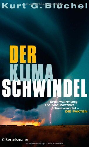 Bluchel, Kurt G. - Der Klimaschwindel: Erderwärmung, Treibhauseffekt, Klimawandel - die Fakten - Preis vom 09.10.2026 07:28:09 h