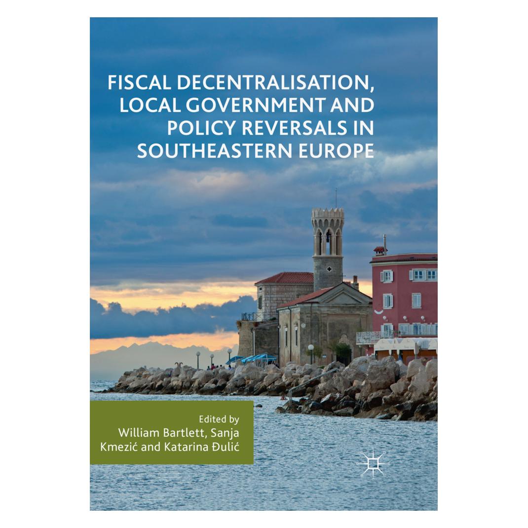 Springer Fiscal Decentralisation, Local Government and Policy Reversals in Southeastern Europe (Englisch, Softcover, Katarina Dulic, Katarina ulic, Sanja Kmezic, William Bartlett) (56114904)