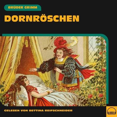 Dornröschen - Brüder Grimm, Audio, 9783991605355