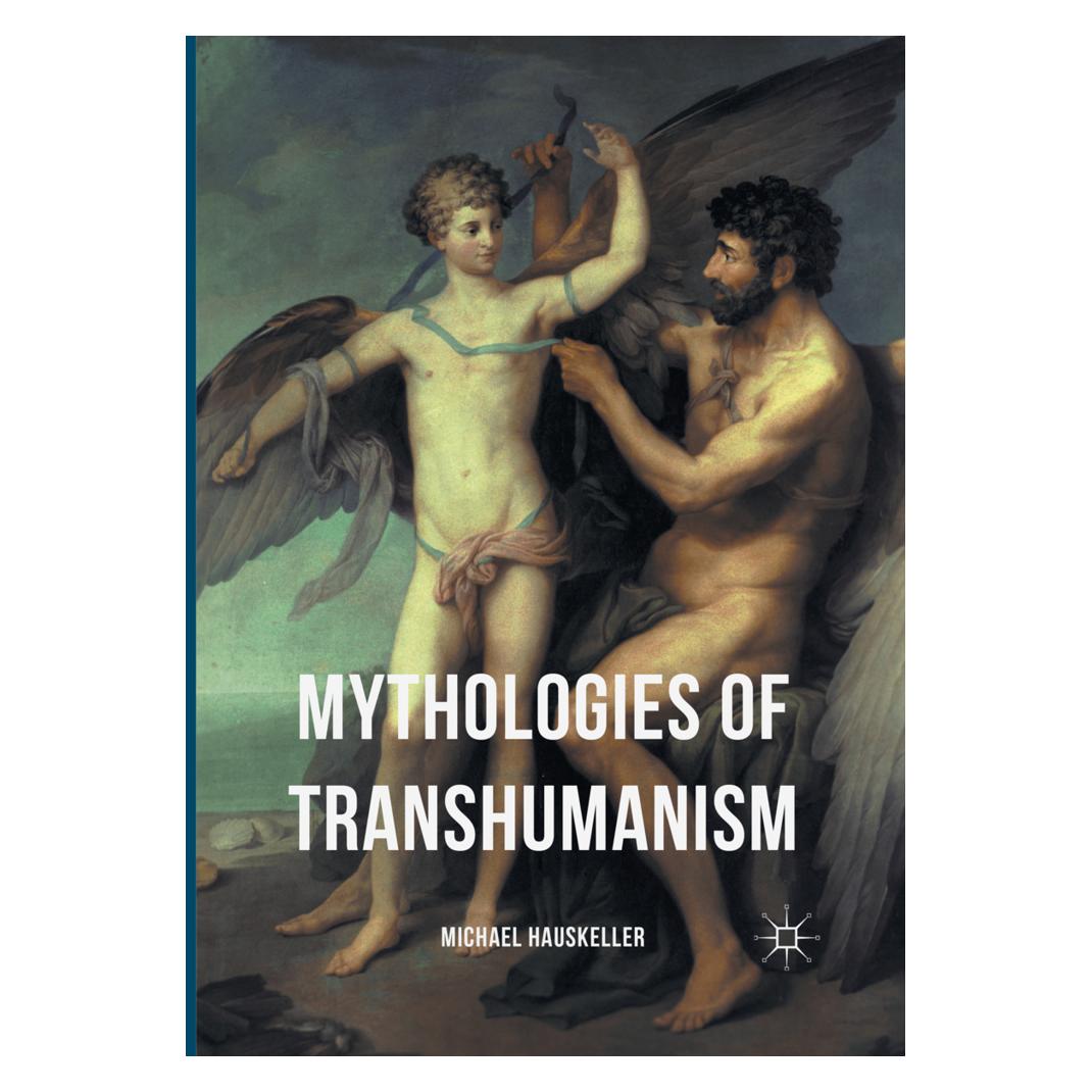 Springer Mythologies of Transhumanism (Englisch, Softcover, Michael Hauskeller) (55998416)