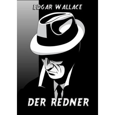Der Redner, Taschenbuch von Edgar Wallace, Jazzybee Verlag, 978-3-8496-9454-8