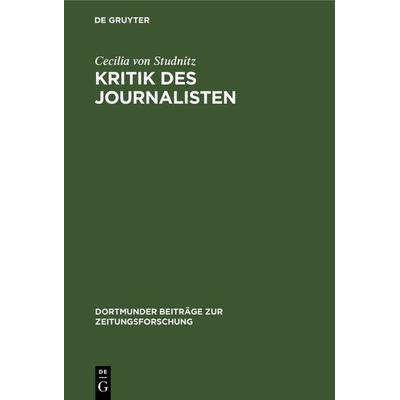 Kritik des Journalisten, Gebundene Ausgabe von Cecilia Studnitz, De Gruyter, 978-3-598-21287-1