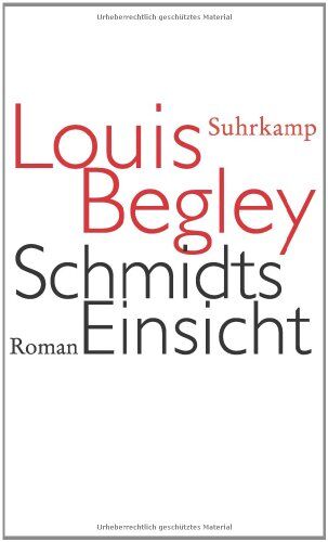 Louis Begley - Schmidts Einsicht. Roman - Preis vom 10.10.2026 11:48:34 h