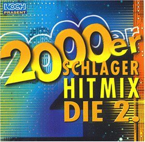 Various - 2000er Schlager Hit-Mix die 2. - Preis vom 09.10.2026 07:28:09 h