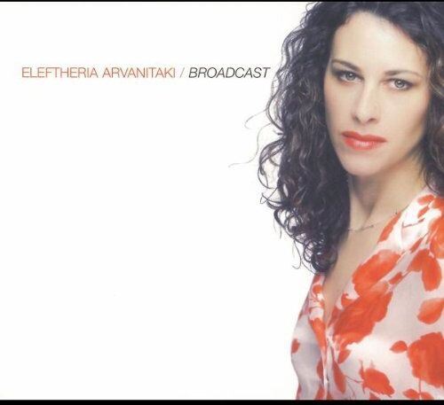 Eleftheria Arvanitaki - Broadcast - Preis vom 08.10.2026 07:26:42 h